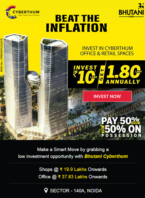 Invest Rs 10 Lac & get Rs. 1.80 Lac annually on commercial offices & shops With Bhutani Cyberthum, Sector 140A, Noida
