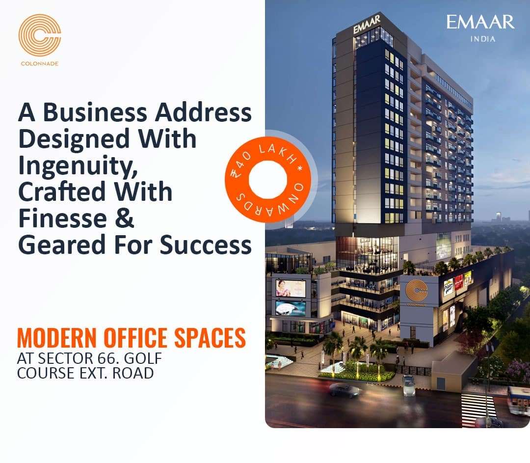 Modern office space price starting Rs 40 Lac at Emaar Colonnade in Sector 66, Gurgaon