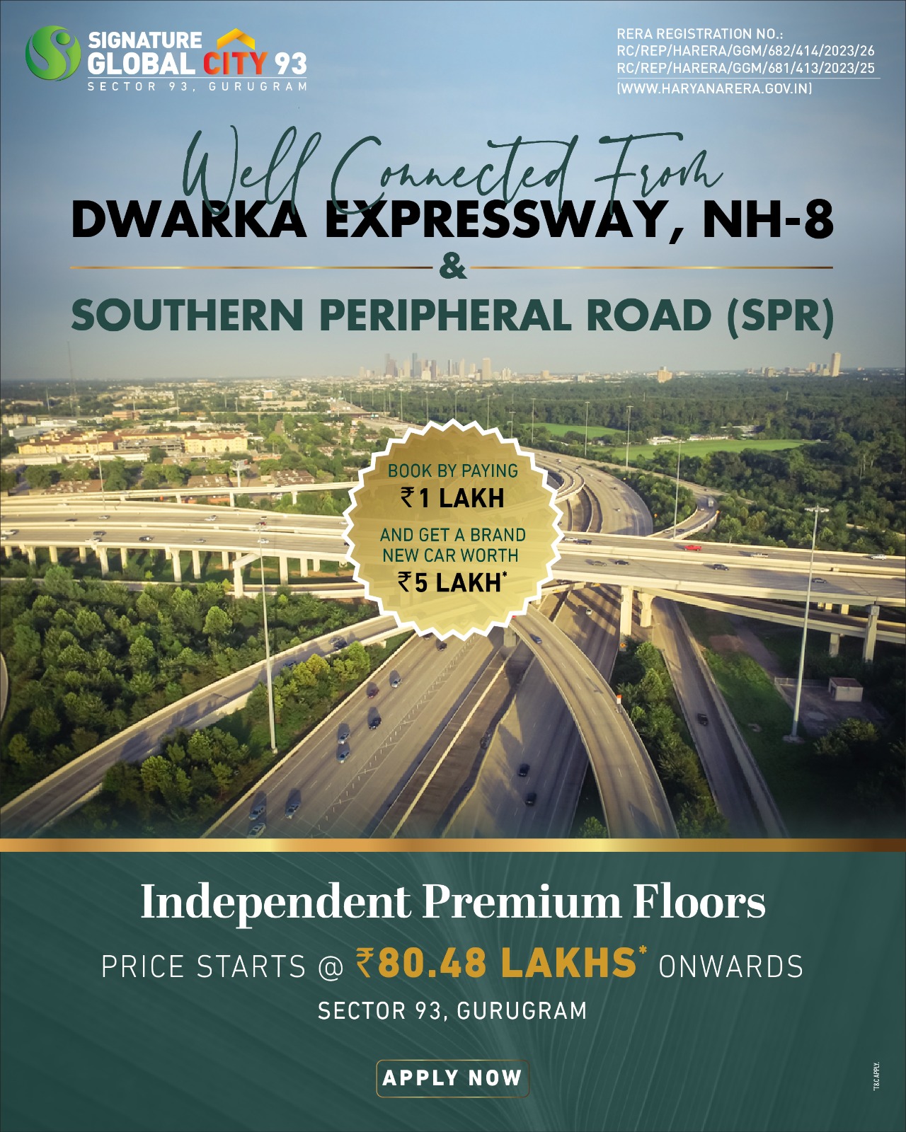 Connectivity to major highways & key areas. 2, 3, 3 BHK+ Study independent premium floors at Signature Global City 93, Gurgaon