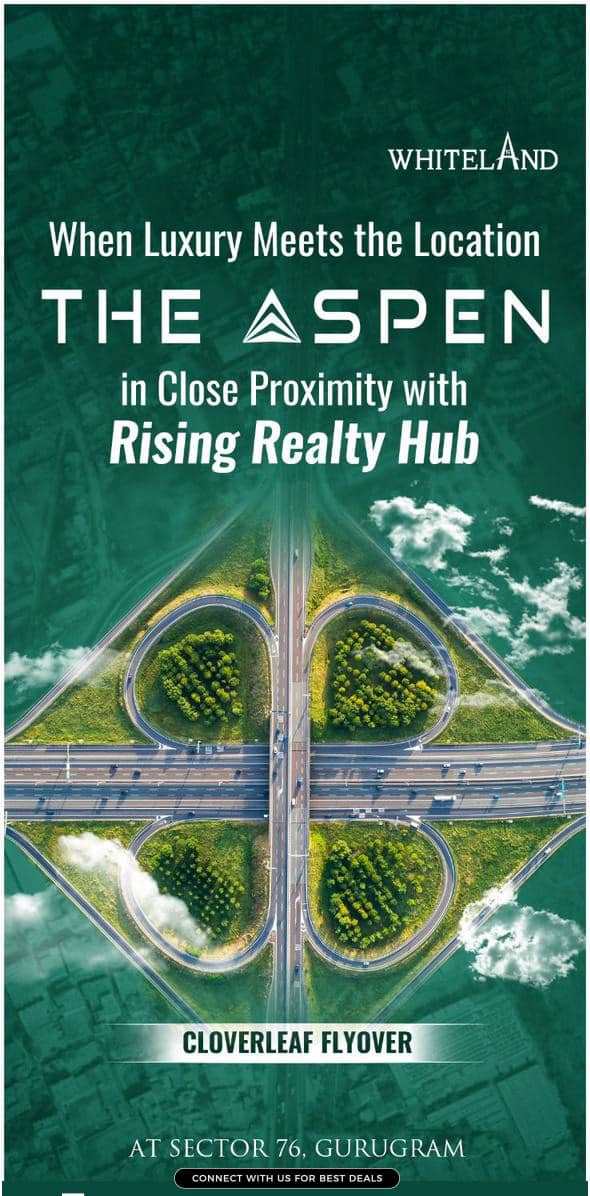When luxury meets the location Whiteland The Aspen in close proximity with rising realty hub