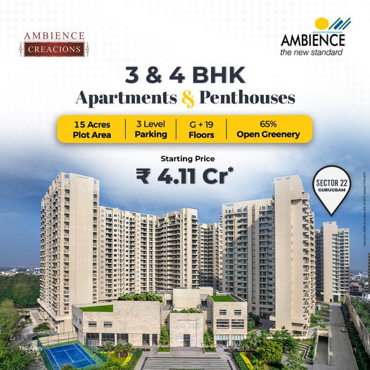 Own ultra luxurious 3 & 4 BHK apartments & penthouses at Ambience Creacions in Sector 22, Gurgaon