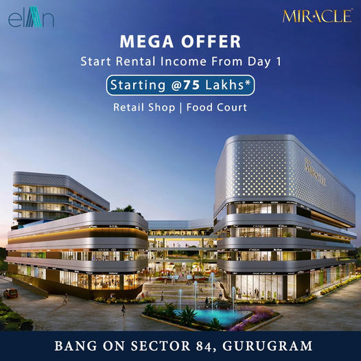 Investment starting Rs 75 Lac at Elan Miracle in Sector 84, Gurgaon