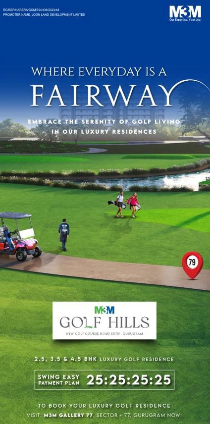 Where Everyday is a fairway, embrace the serenity of golf living in luxury residences at M3M Golf Hills in Sector 79, Gurgaon