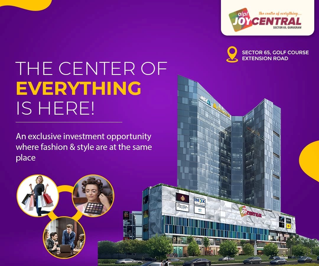 An exclusive investment opportunity where fashion and style are at the same place at Aipl Joy Central in Sector 65, Gurgaon