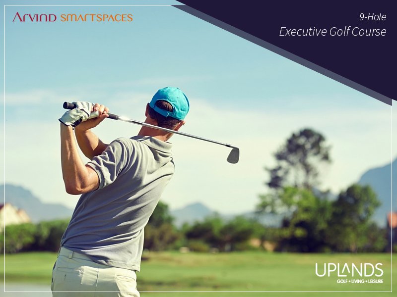 9 Hole Executive Golf Course built around modern lifestyle club at Arvind Uplands