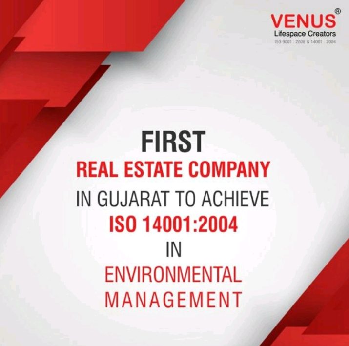 Venus Infrastructure - First real estate company in Gujarat to achieve ISO 14001:2004 in Environmental Management