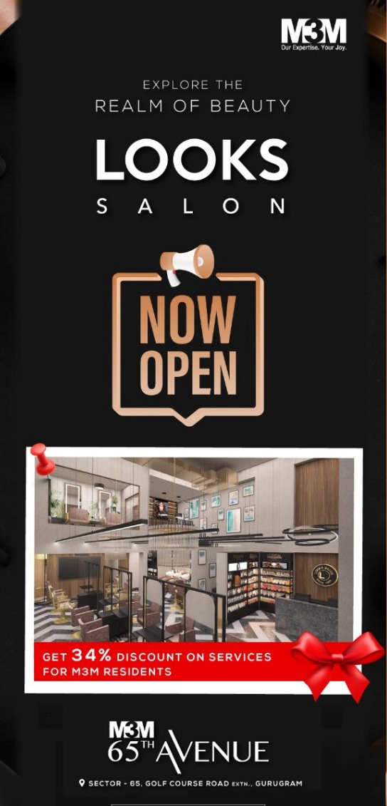 Looks Salon now open at M3M 65th Avenue, Gurgaon Update