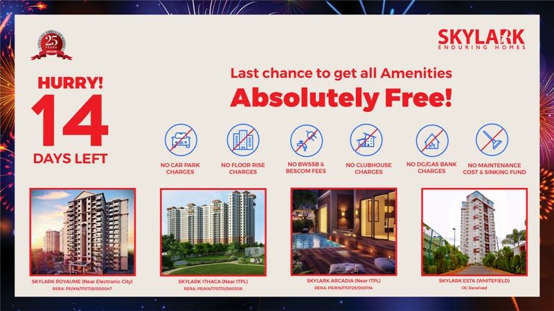 Last chance to get all amenities absolutely free at Skylark Projects in Bangalore Update