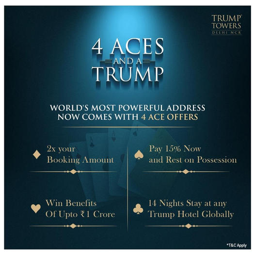 Pay 15% now and rest on possession at Trump Towers in Delhi, NCR