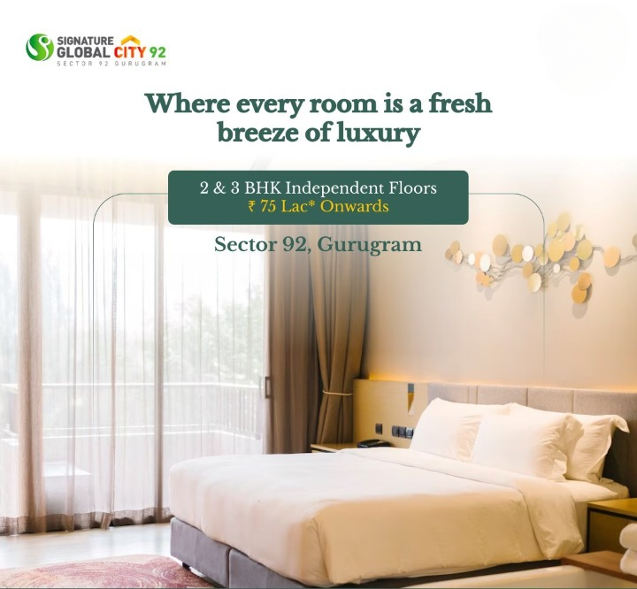 Where every room is a fresh breeze of luxury at Signature Global City 92, Gurgaon