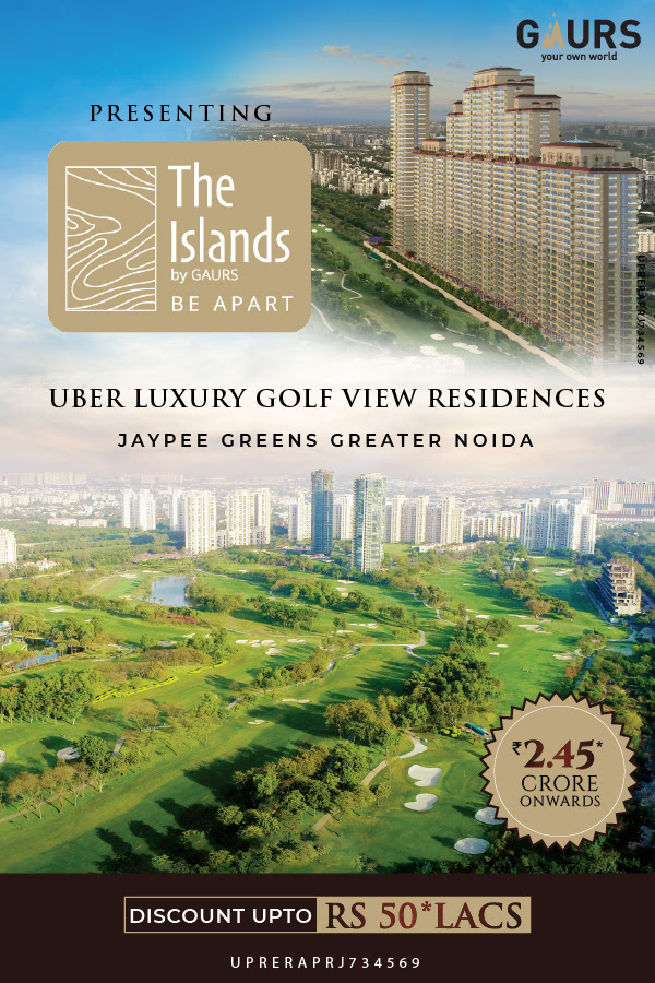 Uber luxury golf view residences Rs 2.45 Cr onwards at Gaur The Islands, Greater Noida
