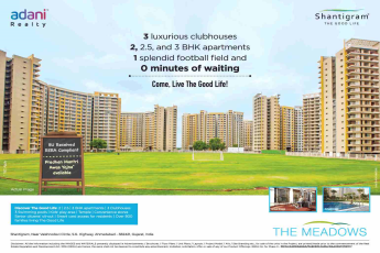 Come, live the good life at Adani Shantigram Meadows in Ahmedabad