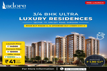 Adore's Pre-Launch of Ultra Luxury Residences in Sector-77, Gurgaon: A New Era of Elegance