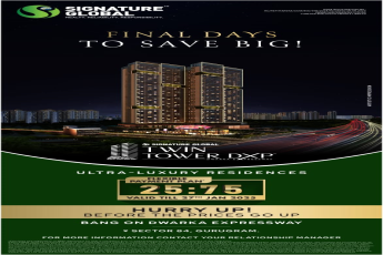 Final Days to Save at Twin Tower DXP, Gurugram, by Signature Global