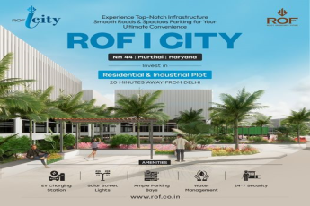 ROF City: Modern Living Meets Industrial Innovation in NH 44 Murthal, Haryana