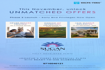 Unlock Unmatched Offers at Sugan Enclave by Kalpataru, Jodhpur - Limited Time Early Bird Privileges!