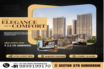 Where Elegance Meets Comfort: The New Ultra-Luxury 3BHK Project in Sector 37D, Gurugram