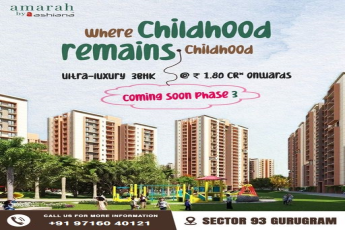 Amarah by Ashiana: Preserving the Essence of Childhood in Ultra-Luxury 3BHK Homes, Coming Soon to Sector 93 Gurugram
