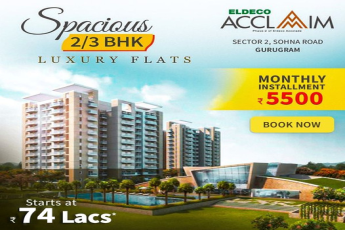 Spacious 2 and 3 BHK luxury flats Rs 74 Lac onwards at Eldeco Acclaim in Sohna, Gurgaon