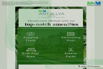 Elevate your lifestyle with our top-notch amenities at M3M Antalya Hills in Sector 79, Gurgaon