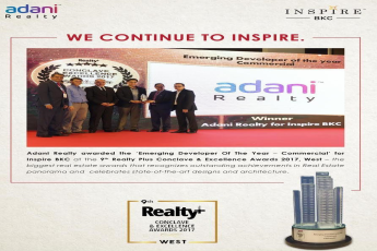 Adani Realty awarded the 'Emerging Developer Of The Year - Commercial' for Inspire BKC at the Realty Plus Conclave & Excellence Awards 2017, West