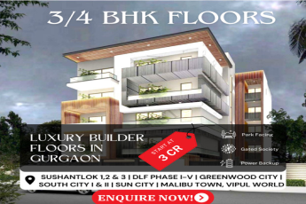 Elevate Your Lifestyle: Premium 3/4 BHK Floors in Gurgaon's Elite Neighborhoods