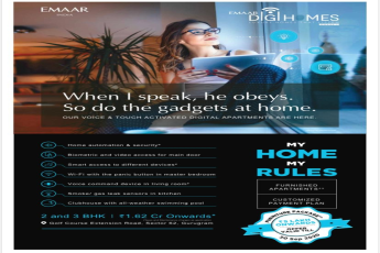 When i speak, he obeys so do the gadgets at home Emaar Digi Homes in Gurgaon