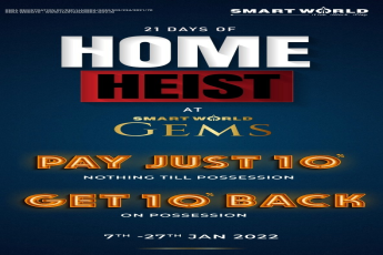 Presenting 21 days of home heist at Smart World Gems, Gurgaon