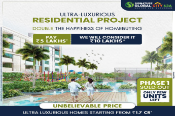Pay Rs. 5 Lac & we will consider it as Rs. 10 Lac at Signature Global City 63A, Gurgaon