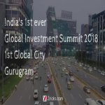 India's 1st ever Global Investment Summit 2018 in 1st Global City, Gurgaon