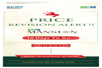 Price Revision Alert, 10 Days to Go, M3M Mansion, Experia 113