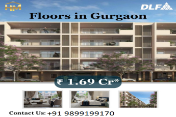 DLF's New Residential Floors in Gurgaon: Experience Grandeur at ?1.69 Cr Onwards