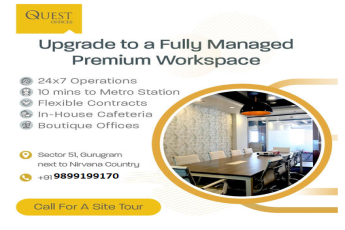 Quest Offices: Elevate Your Business with a Premium Managed Workspace in Sector 51, Gurugram