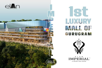 Elan Imperial: Gurugram Welcomes Its First Luxury Mall in Sector 82
