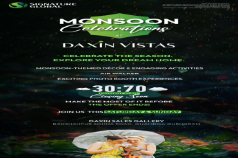 Join Monsoon Celebrations at Daxin Vistas! || Visit Daxin Sales Gallery This Weekend || Exclusive 30:70 Payment Plan Closing Soon