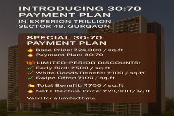 Limited-Time Offer: 30:70 Plan at Experion Trillion, Gurgaon