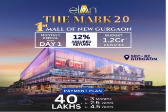 Elan The Mark 2.0: Revolutionizing Retail with the First Mall of New Gurgaon in Sector 82