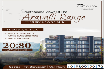 M3M Antalya Hills: Embrace the Serenity of the Aravalli Range in Sector 79, Gurugram