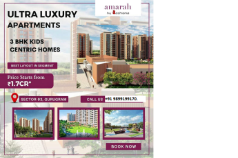 Amarah by Ashiana: Crafting Childhoods with Ultra Luxury 3 BHK Homes in Sector-93, Gurugram