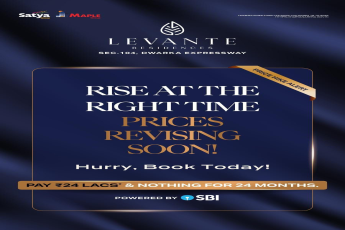 Price Hike Alert at Levante Residences || Prices Revising Soon at Sec.104 || Lock in Your Unit Now