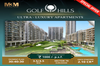 M3M Golf Hills: Experience the Pinnacle of Ultra-Luxury in Sector 79, Gurugram