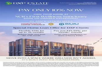Pay Only 10 Percent Now, Own Your Home at NCR's First Wellness Sanctuary, Signature Global DXP Estate, Dwarka Expressway