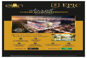 India's first luxury retail destination at Elan Epic, Gurgaon