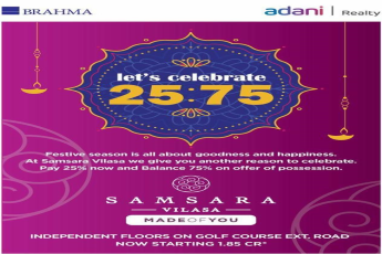 Adani Samsara Vilasa offers Pay 25% and 75% on possession in Gurgaon