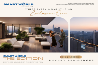 Smart World The Edition: Redefining Elegance with Exclusive 3.5 & 4.5 BHK Residences