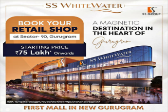 SS Group Launches SS Whitewater: The New Retail Hub in Sector-90, Gurugram"