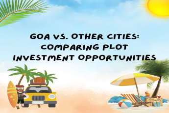Goa vs. Other Cities: Comparing Plot Investment Opportunities