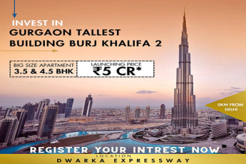 Ascend to New Heights: The Launch of Gurgaon's Tallest Icon, Burj Khalifa 2