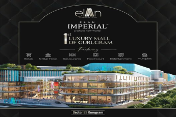 Elan Imperial: The Pinnacle of Elegance at Gurugram's First Luxury Mall in Sector 82