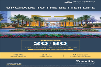 Introducing 20:80 payment scheme at Shapoorji Pallonji Joyville in Gurgaon